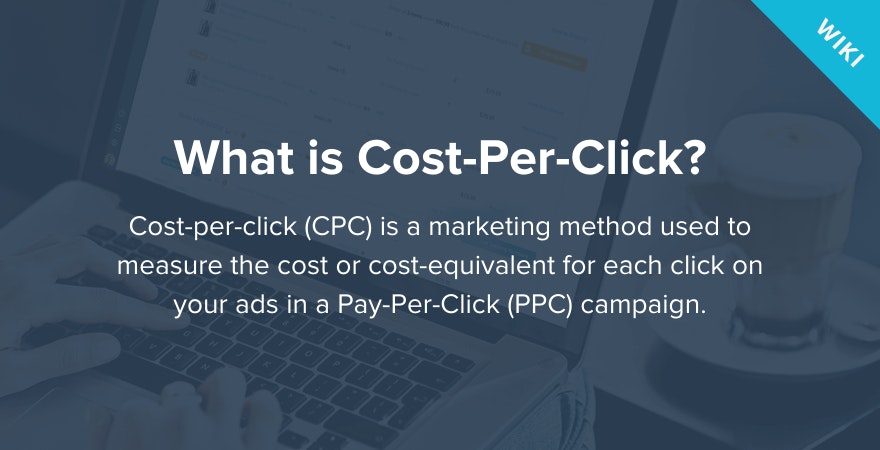 What is Cost-Per-Click?