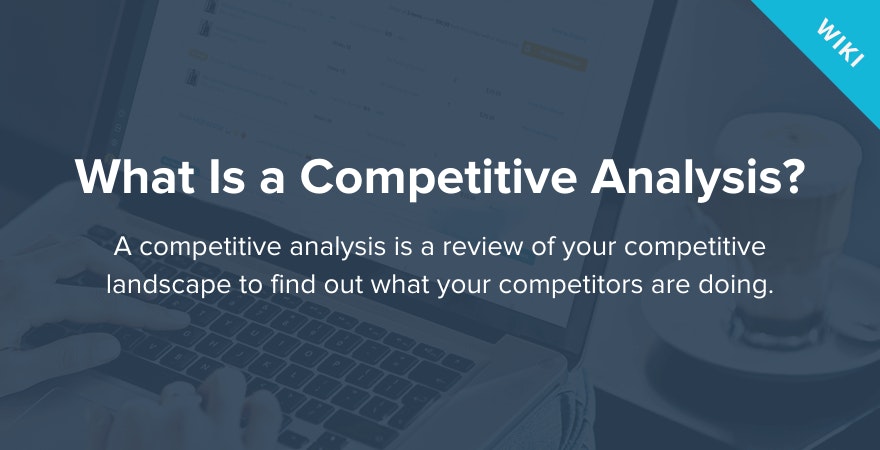 What is a Competitive Analysis?