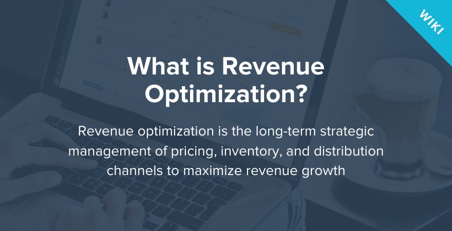What is Revenue Optimization?