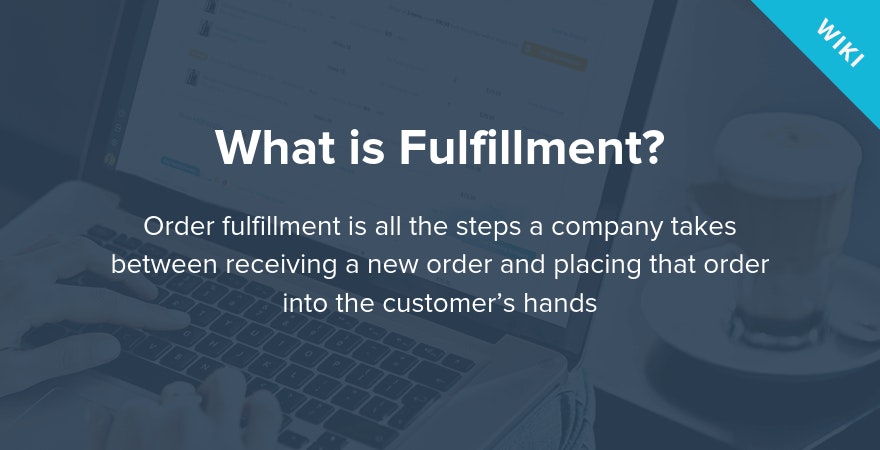 What is Fulfillment?