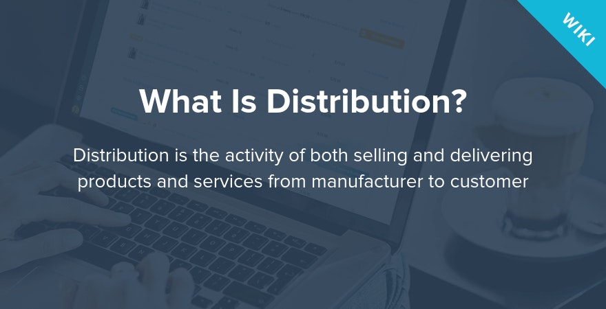 What Is Distribution?