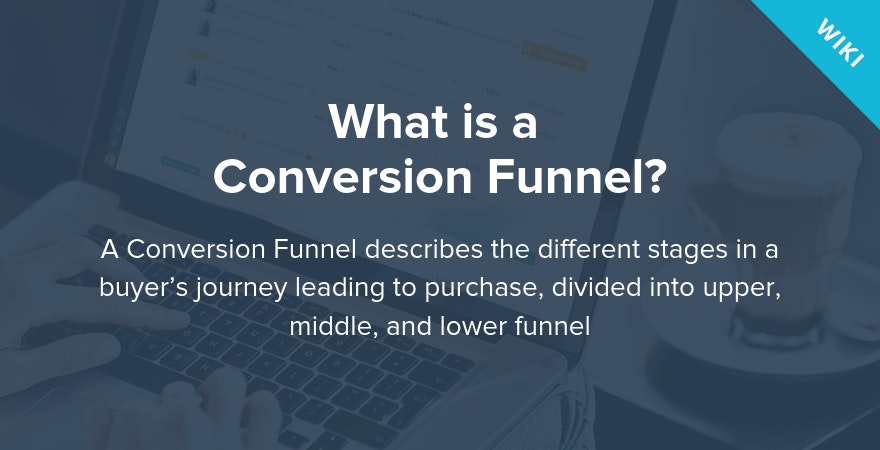 What is a Conversion Funnel?