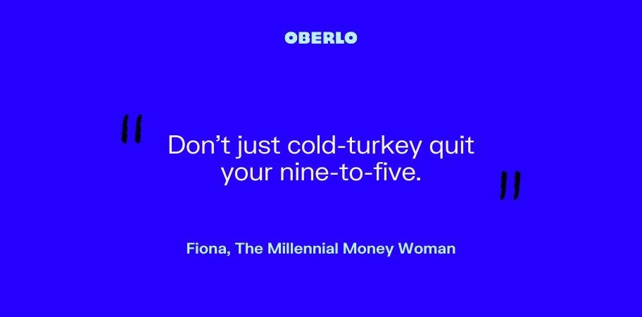 Fiona, The Millennial Money Woman talks about not quitting your job cold turkey