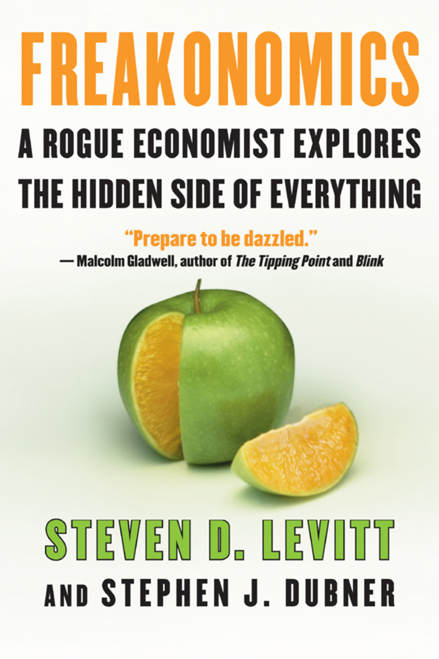 Freakonomics – Steven D. Levit and Stephen J. Dubner