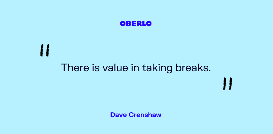 Dave Crenshaw on the value of taking breaks